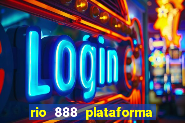 rio 888 plataforma de jogos